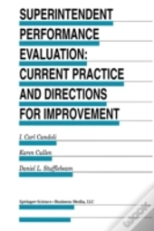 Superintendent Performance Evaluation: Current Practice And Directions For Improvement
