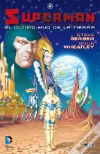 Superman: El Último Hijo De La Tierra