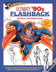 Superman: Ultimate '90s Flashback Official Coloring Book