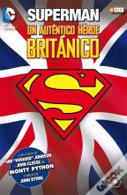 Superman: Un Autentico Héroe Británico