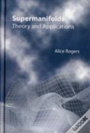 Capa do artigo Supermanifolds: Theory And Applications