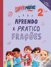 Supermiúdos - Aprendo e Pratico Frações - 2º Ano