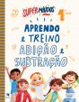 Supermiúdos - Aprendo e Treino Adição e Subtração - 1º Ano - Preview