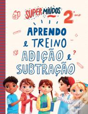 Supermiúdos - Aprendo e Treino Adição e Subtração - 2º Ano