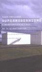 Supermodernisme ; L'Architecture A L'Ere De La Globalisation - Preview