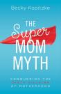 Supermom Myth - Preview