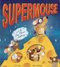 Supermouse And The Big Cheese Robbery - Preview