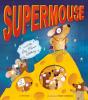Supermouse And The Big Cheese Robbery - Preview