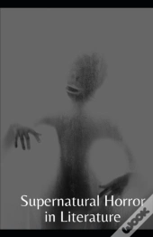 Supernatural Horror In Literature Annotated