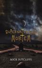 Supernaturalis Mortem - Preview