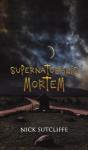 Supernaturalis Mortem - Preview