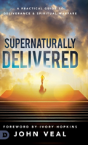 Supernaturally Delivered - Preview