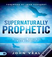 Supernaturally Prophetic