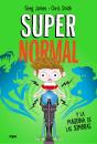 Supernormal 3. Supernormal Y La Máquina De La Sombras - Preview