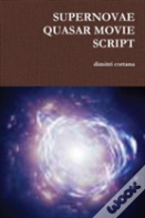 Supernovae Quasar Movie Script