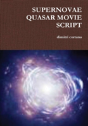 Supernovae Quasar Movie Script - Preview