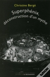 Superphenix  La Deconstruction D'Un Mythe
