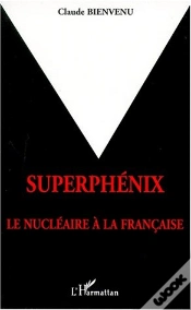 Capa do artigo Superphenix Le Nucleaire A La Francaise