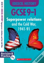 Superpower Relations And The Cold War, 1941-91 (Gcse 9-1 Edexcel History)