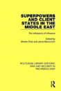 Superpowers And Client States In The Middle East - Preview