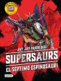 Supersaurs 5. El Séptimo Espinosauri - Preview