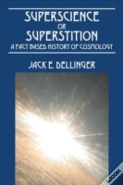 Capa do artigo Superscience Or Superstition: A Fact Based History Of Cosmology