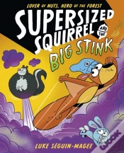 Capa do artigo Supersized Squirrel And The Big Stink
