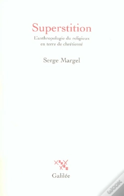 Capa do artigo Superstition ; L'Anthropologie Du Religieux En Terre De Chretiente