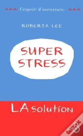Superstress - La Solution