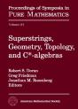 Superstrings, Geometry, Topology And C-Algebras - Preview