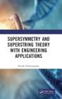 Supersymmetry And Superstring Theory With Engineering Applications - Preview
