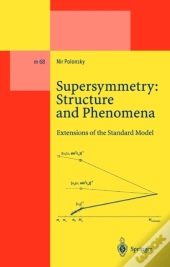 Supersymmetry: Structure And Phenomena