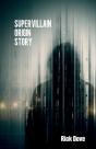 Supervillain Origin Story - Preview