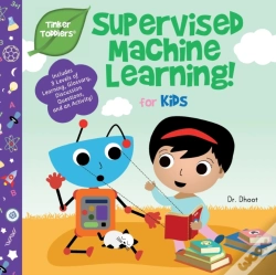 Capa do artigo Supervised Machine Learning For Kids (Tinker Toddlers)