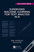 Supervised Machine Learning For Text Analysis In R