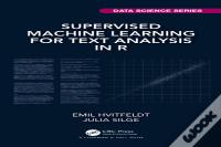 Supervised Machine Learning For Text Analysis In R