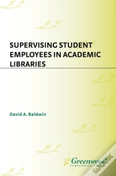 Supervising Student Employees In Academic Libraries