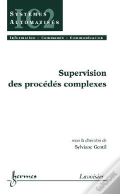 Supervision Des Procedes Complexes Traite Ic2 Serie Systemes Automatises