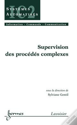 Capa do artigo Supervision Des Procedes Complexes Traite Ic2 Serie Systemes Automatises