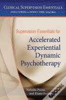 Supervision Essentials For Accelerated Experiential Dynamic Psychotherapy