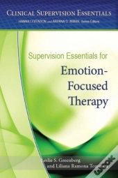 Supervision Essentials For Emotion-Focused Therapy