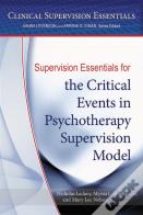 Supervision Essentials For The Critical Events In Psychotherapy Supervision Model