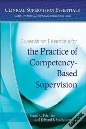 Supervision Essentials For The Practice Of Competency-Based Supervision