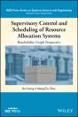 Supervisory Control And Scheduling Of Resource Allocation Systems - Preview