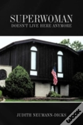 Superwoman Doesn'T Live Here Anymore