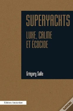 Capa do artigo Superyachts : Luxe, Calme Et Écocide