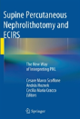 Supine Percutaneous Nephrolithotomy And Ecirs - Preview