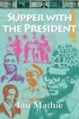 Supper With The President - Preview