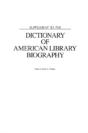 Supplement To The Dictionary Of American Library Biography - Preview