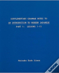 Supplementary Grammar Notes To An Introduction To Modern Japanese